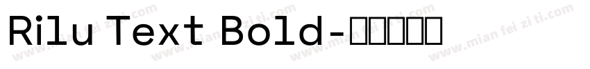 Rilu Text Bold字体转换